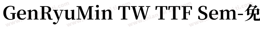 GenRyuMin TW TTF Sem字体转换
